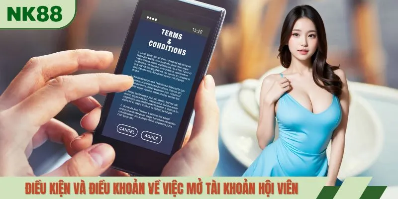 Điều kiện và điều khoản về việc mở tài khoản hội viên