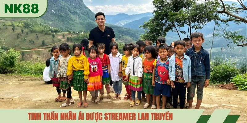 Tinh thần nhân ái được streamer lan truyền